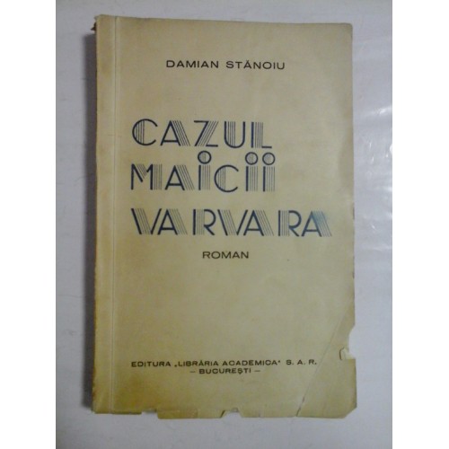 CAZUL MAICII VARVARA - DAMIAN STANOIU CAZUL MAICII VARVARA - DAMIAN STANOIU